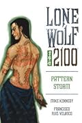 Lone Wolf 2100 Volume 3: Pattern Storm