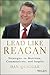 Lead Like Reagan: Strategies to Motivate, Communicate, and Inspire