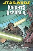Star Wars: Knights of the Old Republic, Vol. 4: Daze of Hate, Knights of Suffering