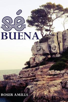 Sé buena (Spanish Edition)