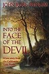 Into the Face of the Devil by John Rose Putnam