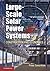 Large-Scale Solar Power Sys...