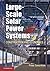 Large-Scale Solar Power Systems by Peter Gevorkian