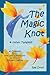 The Magic Knot ~ and other tangles! by Reg Down