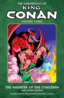 The Chronicles of King Conan, Volume 3: The Haunter of the Cenotaph and Other Stories (Paperback)