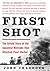 First Shot: The Untold Story of the Japanese Minisubs That Attacked Pearl Harbor