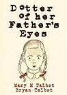 Dotter of Her Father's Eyes