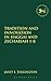 Tradition and Innovation in Haggai and Zechariah 1-8 (The Library of Hebrew Bible/Old Testament Studies, 150)