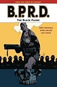 B.P.R.D., Vol. 5: The Black Flame