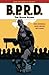 B.P.R.D., Vol. 5: The Black...