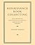 Renaissance Book Collecting...