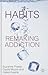 Habits: Remaking Addiction