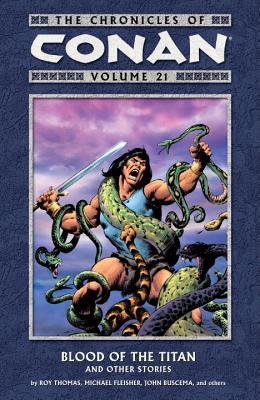 The Chronicles of Conan, Volume 21: Blood of the Titan and Other Stories (Paperback)
