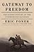 Gateway to Freedom: The Hid...