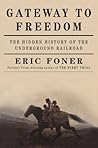 Gateway to Freedom: The Hidden History of the Underground Railroad