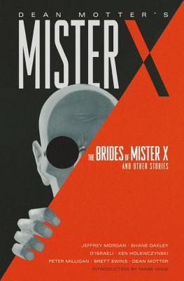 Mister X: The Brides of Mister X and Other Stories (Hardcover)