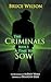The Criminals - Book I by Bruce Wilson