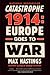 Catastrophe 1914: Europe Goes to War