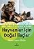 Hayvanlar için Doğal İlaçlar (Onlara Daha İyi Bakmak ve Onları Sevmek İçin)