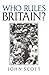 Who Rules Britain? by John P. Scott