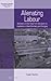 Alienating Labour: Workers on the Road from Socialism to Capitalism in East Germany and Hungary (International Studies in Social History, 22)