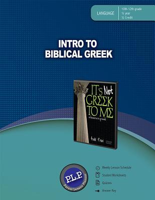 Intro to Biblical Greek, 10th-12th Grade 1/2 Year, 1/2 Credit: Parent Lesson Planner