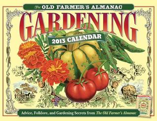 The Old Farmer's Almanac 2013 Gardening Calendar