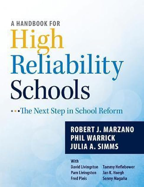 A Handbook for High Reliability Schools: The Next Step in School Reform