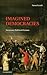Imagined Democracies: Necessary Political Fictions