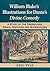 William Blake's Illustrations for Dante's Divine Comedy: A Study of the Engravings, Pencil Sketches and Watercolors