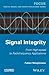 Signal Integrity: From High-Speed to Radiofrequency Applications