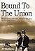 Bound to the Union by Janet Matthews
