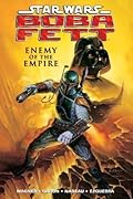 Star Wars: Boba Fett - Enemy of the Empire