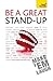 Be a Great Stand-up by Logan Murray