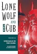 Lone Wolf and Cub, Vol. 26: Struggle in the Dark