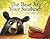 The Bear Ate Your Sandwich by Julia Sarcone-Roach