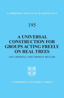 A Universal Construction for Groups Acting Freely on Real Trees