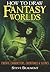 How to Draw Fantasy Worlds by Steve Beaumont