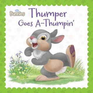 Thumper Goes A-Thumpin' (Board book)
