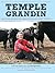 Temple Grandin by Sy Montgomery