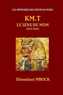Km.T: Le Sens Du Nom