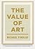 The Value of Art: Money, Power, Beauty