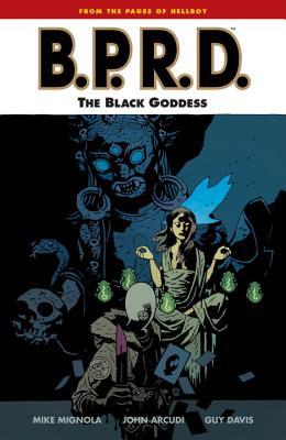 B.P.R.D., Vol. 11: The Black Goddess (Paperback)
