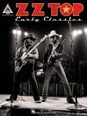 ZZ Top: Early Classics – Guitar Recorded Versions | Classic Rock Guitar Sheet Music Songbook with Note-for-Note Transcriptions| 25 Iconic Blues-Rock Songs for Electric Guitar |Hal Leonard Music