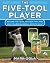 The Five-Tool Player: Becom...