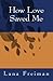 How Love Saved Me
