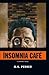 Insomnia Cafe by M.K. Perker