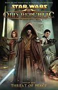 Star Wars: The Old Republic, Vol. 2: Threat of Peace
