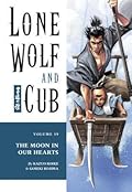 Lone Wolf and Cub, Vol. 19: The Moon in Our Hearts