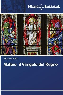 Matteo, il Vangelo del Regno (Italian Edition)